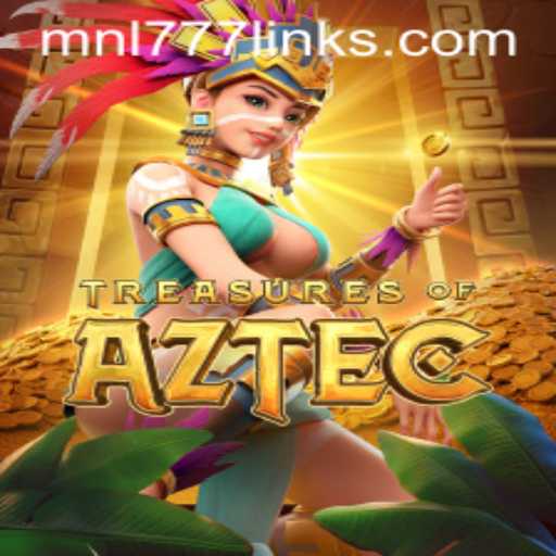 Exploring the Wonders of Treasures of Aztec and the Buzz Around MNL 777
